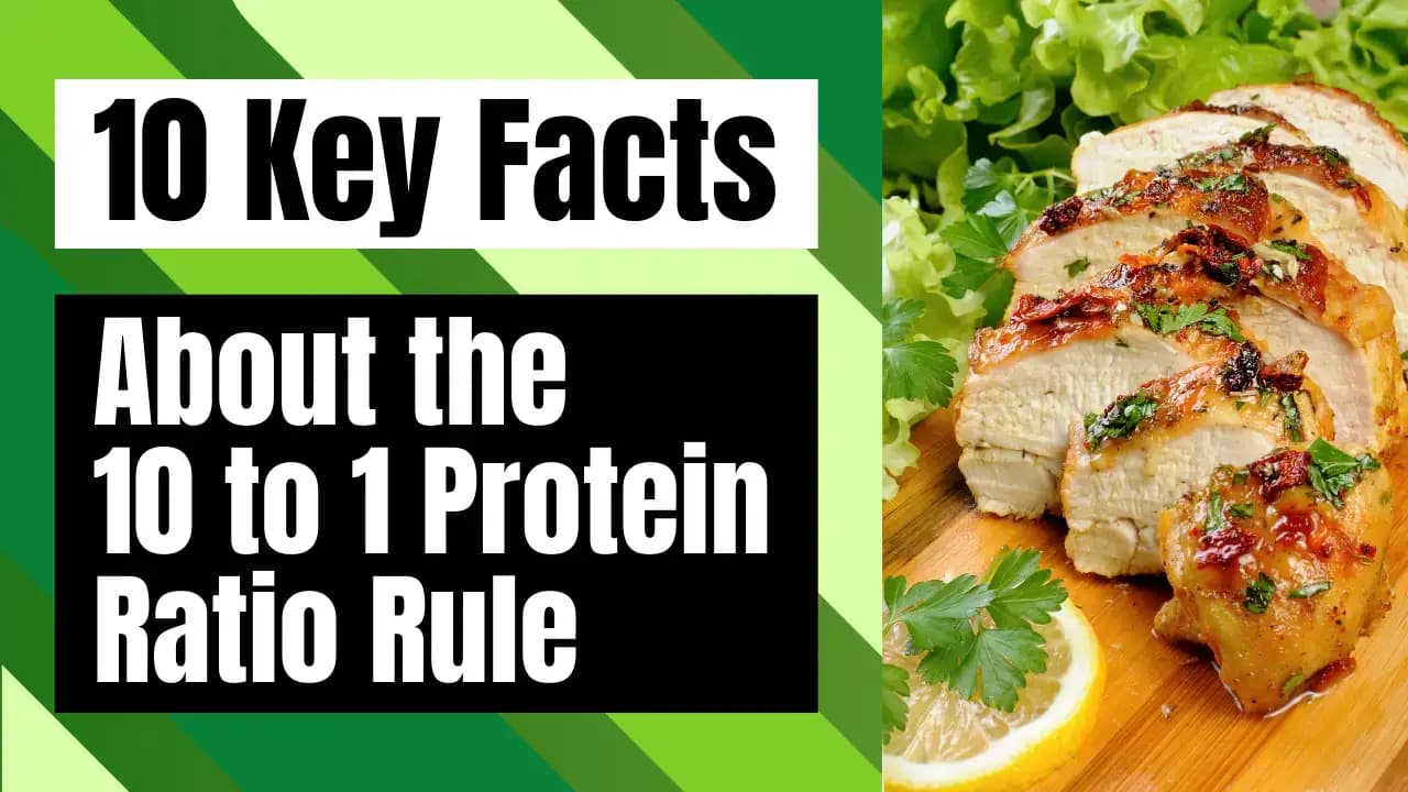 10 Key Facts About the 10 to 1 Protein Ratio Rule: The Secret to Lean Protein Choices