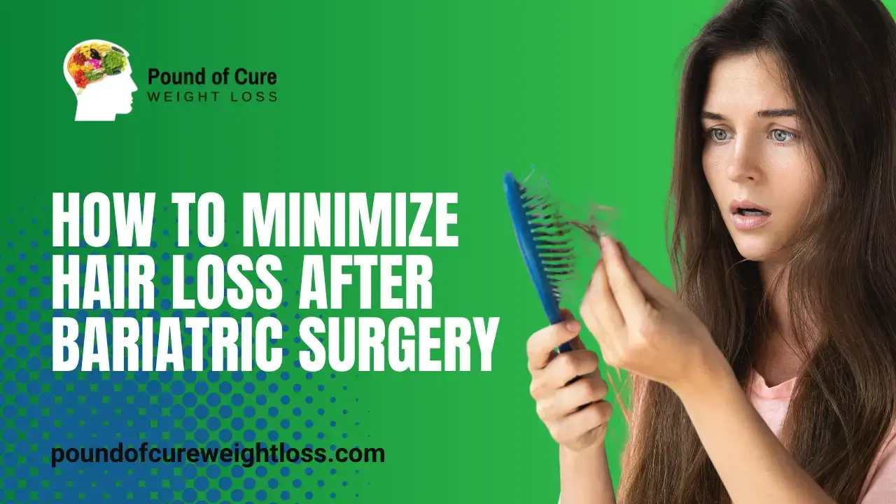 How to Minimize Hair Loss After Bariatric Surgery