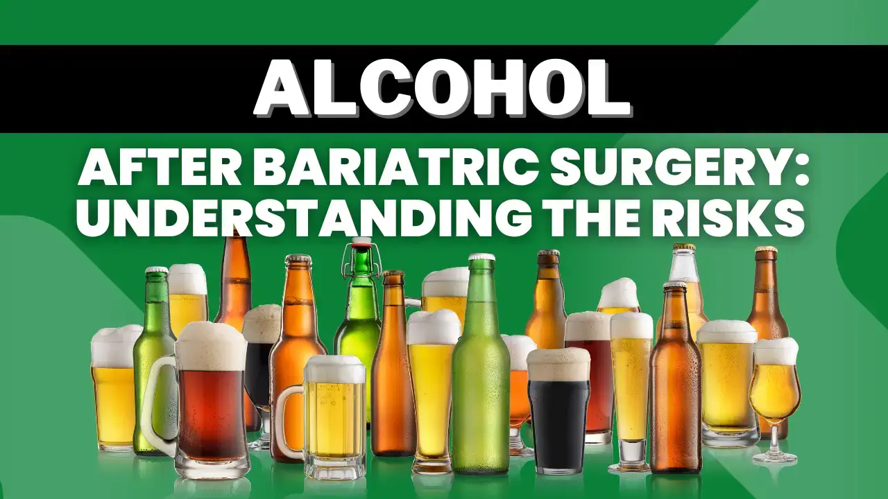 Alcohol After Bariatric Surgery: Understanding the Risks