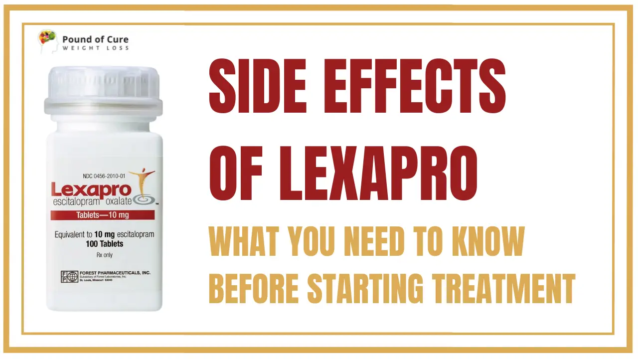Side Effects of Lexapro: What You Need to Know Before Starting Treatment