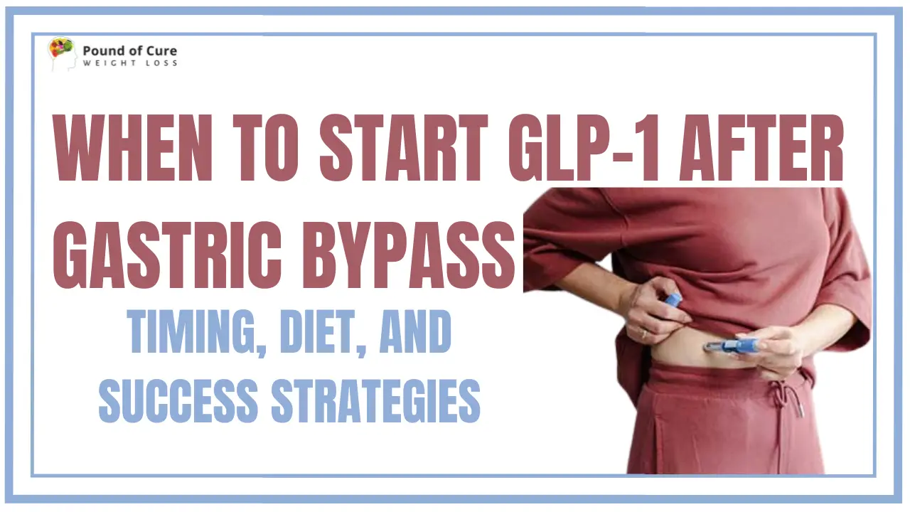 When to Start GLP-1 After Gastric Bypass: Timing, Diet, and Success Strategies